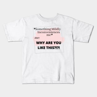 Mild Inconvenience Kids T-Shirt